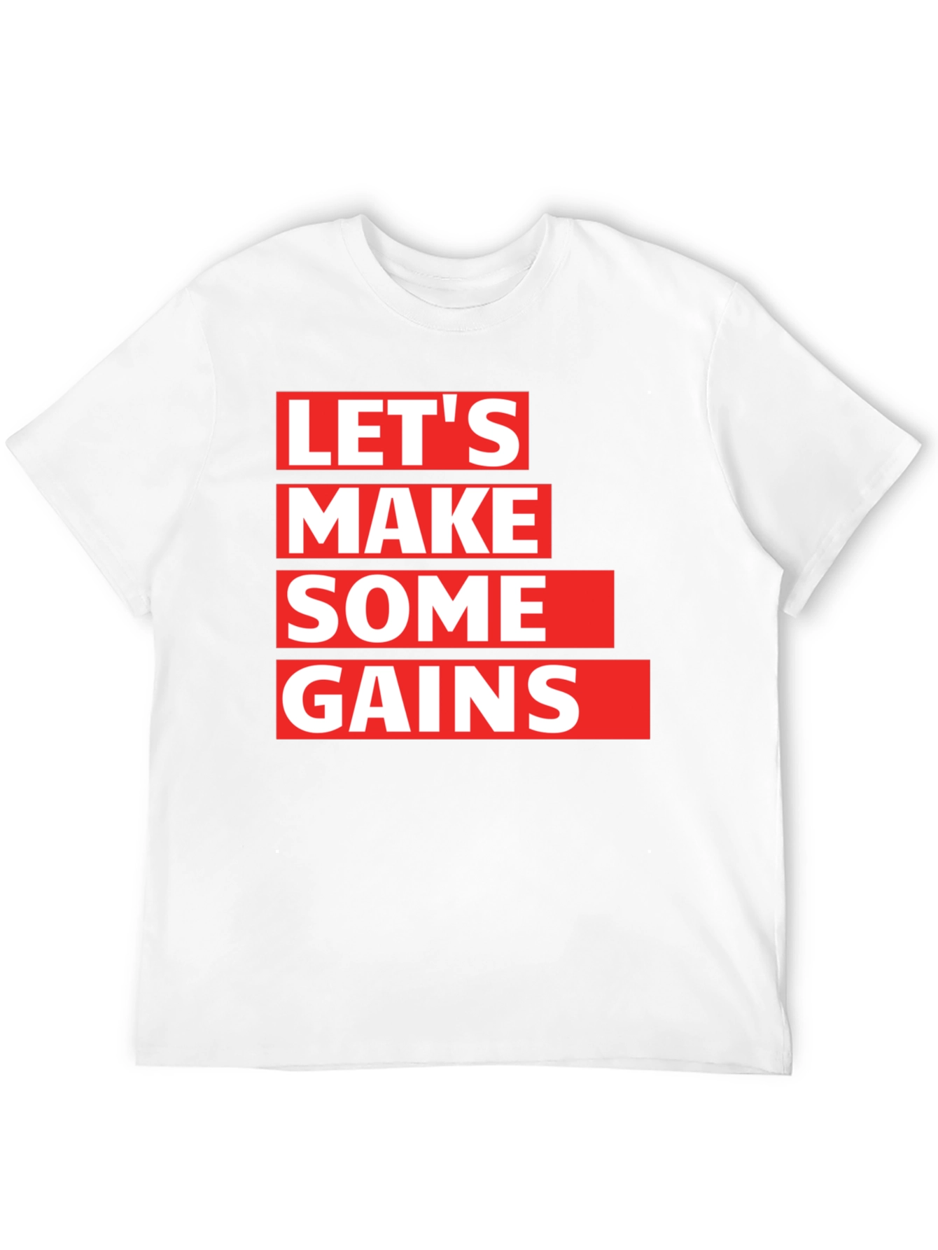 Lets Make Some Gains Graphic T-Shirt