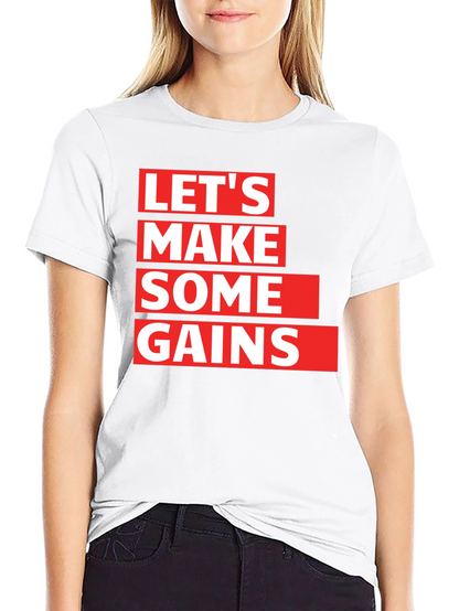 Lets Make Some Gains Graphic T-Shirt