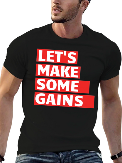Lets Make Some Gains Graphic T-Shirt