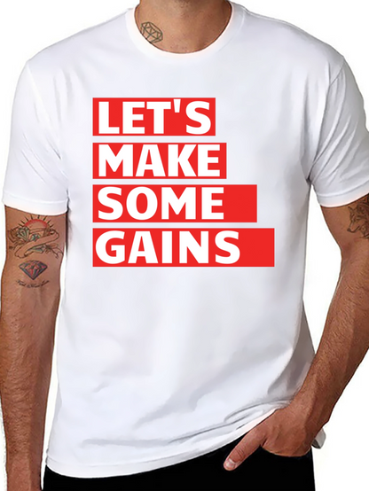 Lets Make Some Gains Graphic T-Shirt