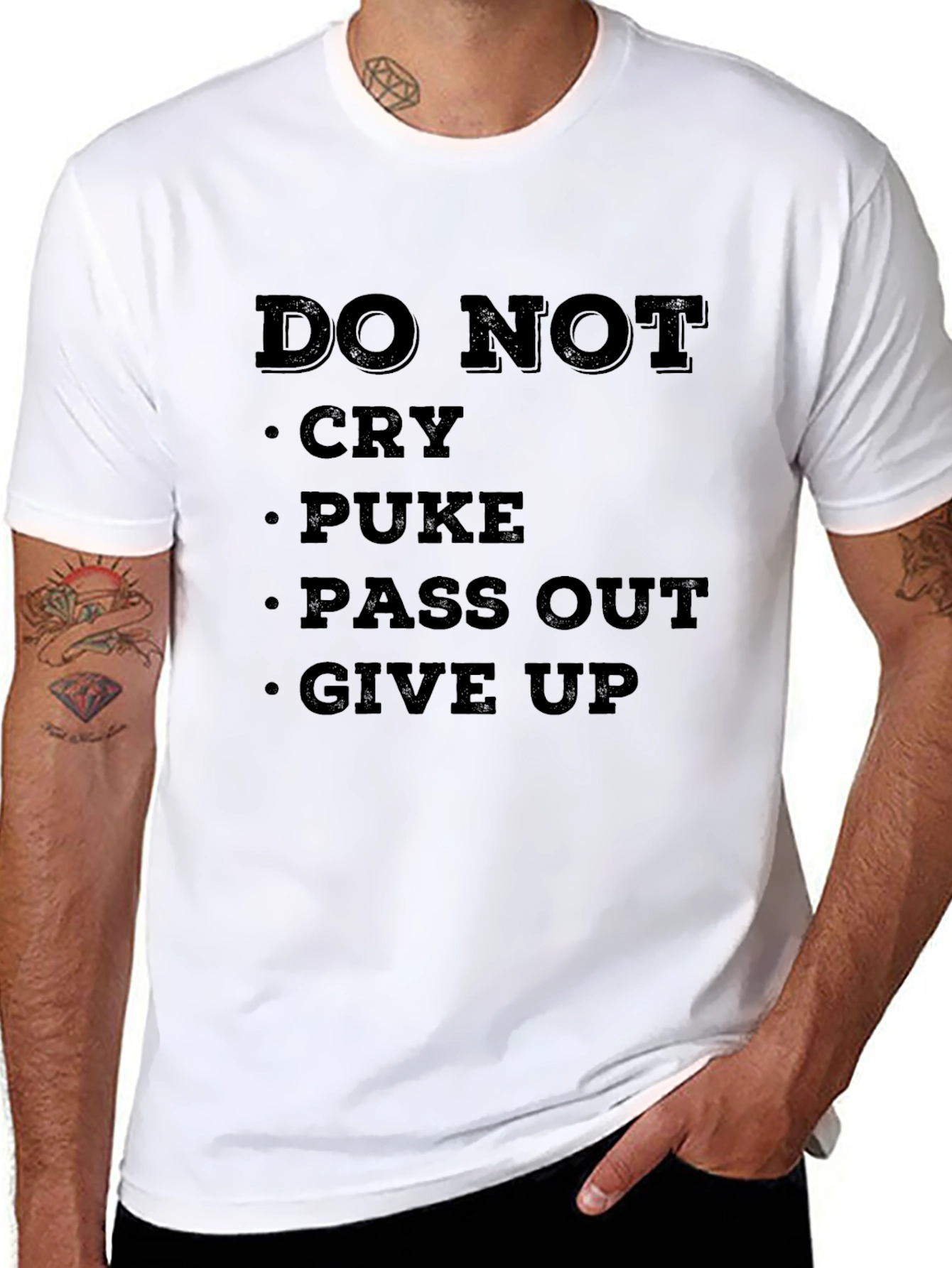 DO NOT Cry Puke Pass Out Give Up T-Shirt