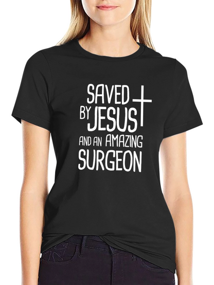 Saved By Jesus & Amazing Surgeon Graphic Tee