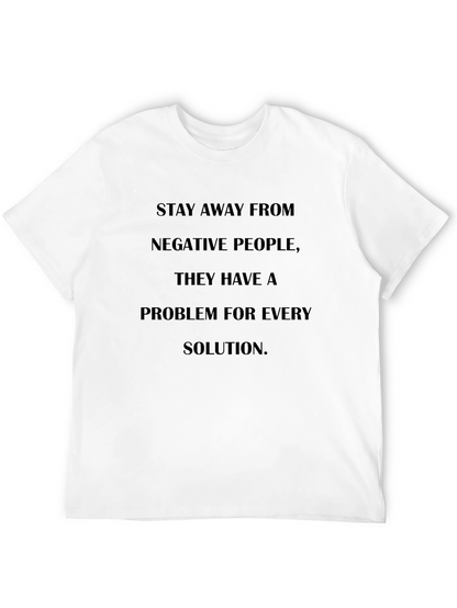 Motivational Quote T-Shirt - Stay Away From Negativity