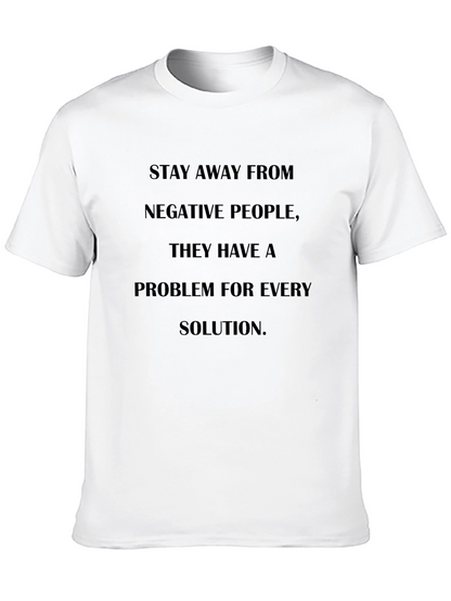 Motivational Quote T-Shirt - Stay Away From Negativity