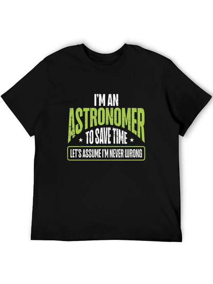Astronomer T-Shirt - Im Never Wrong Tee