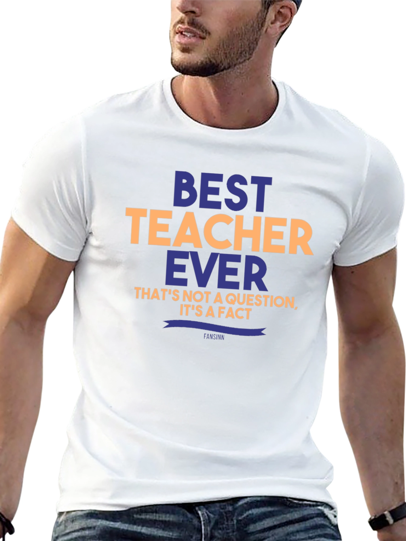 Best Teacher Ever T-Shirt - Unique Teacher Gift
