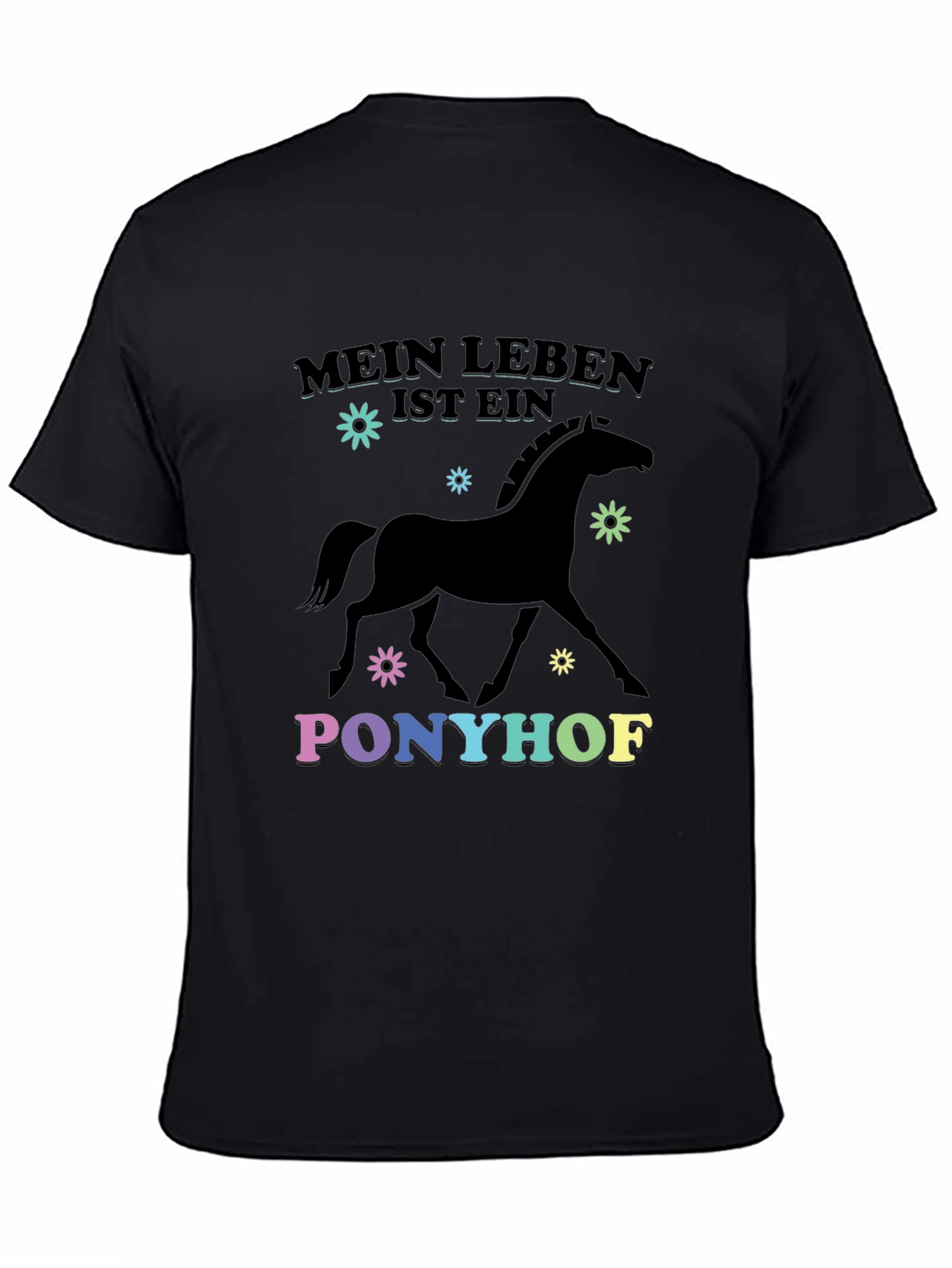 Mein Leben Ist Ein Ponyhof Black T-Shirt