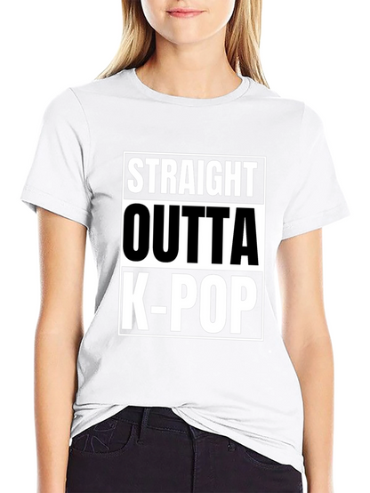 Straight Outta K-Pop T-Shirt