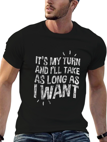 Its My Turn Funny Graphic Tee - Black