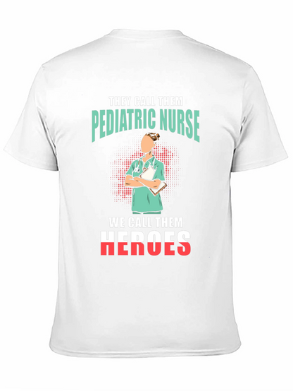 Pediatric Nurse Heroes T-Shirt - Appreciate Our Nurses!