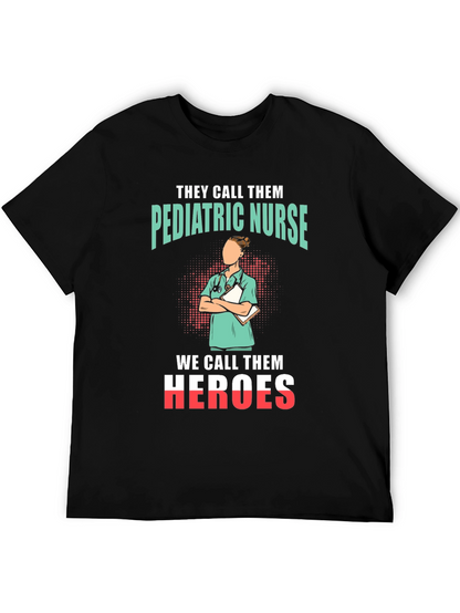 Pediatric Nurse Heroes T-Shirt - Appreciate Our Nurses!