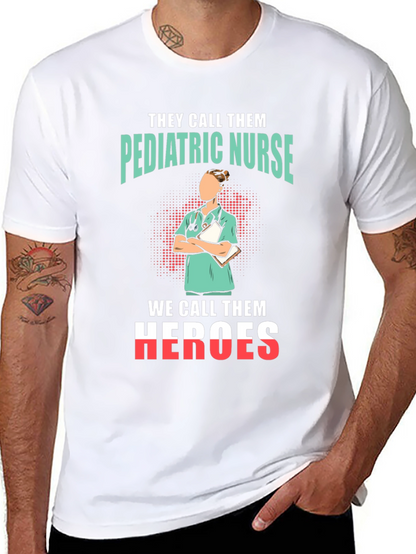 Pediatric Nurse Heroes T-Shirt - Appreciate Our Nurses!