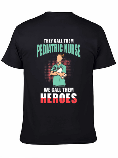 Pediatric Nurse Heroes T-Shirt - Appreciate Our Nurses!