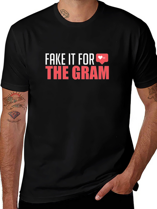 Fake It For The Gram T-Shirt - Trendy Instagram Tee