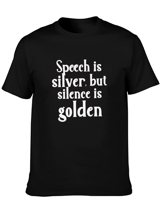 Speech is Silver Silence is Golden T-Shirt