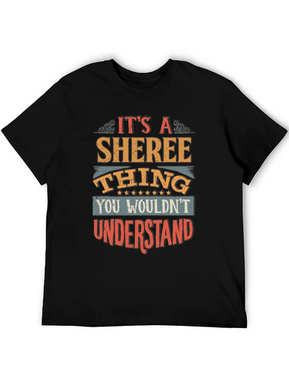 Its a Sheree Thing T-Shirt - You Wouldnt Understand