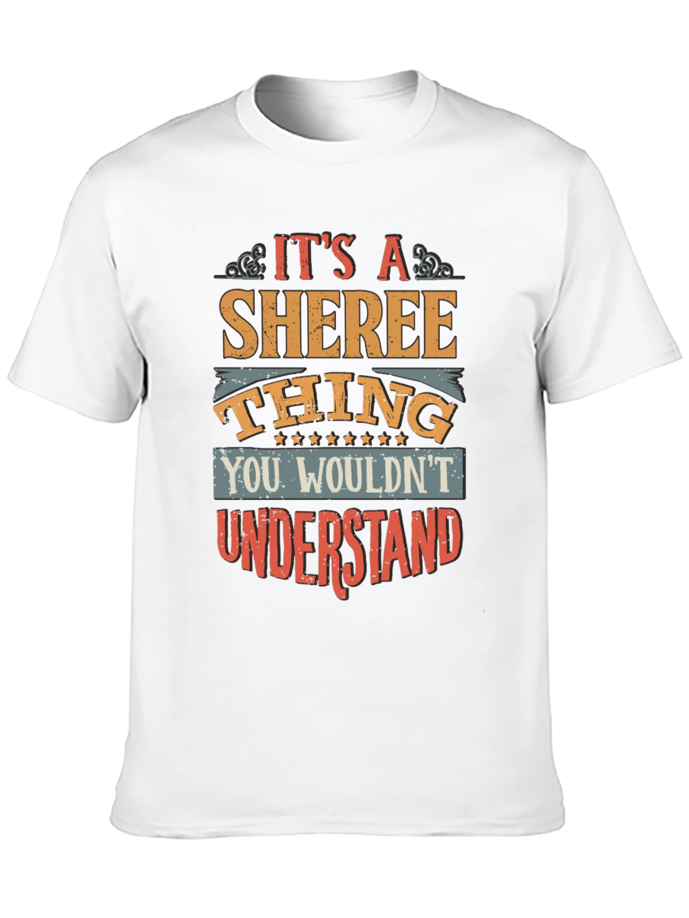 Its a Sheree Thing T-Shirt - You Wouldnt Understand