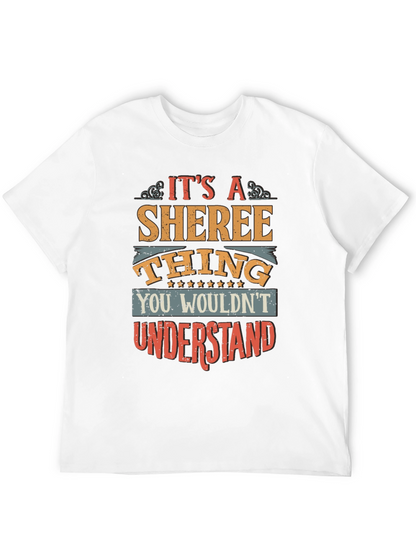 Its a Sheree Thing T-Shirt - You Wouldnt Understand