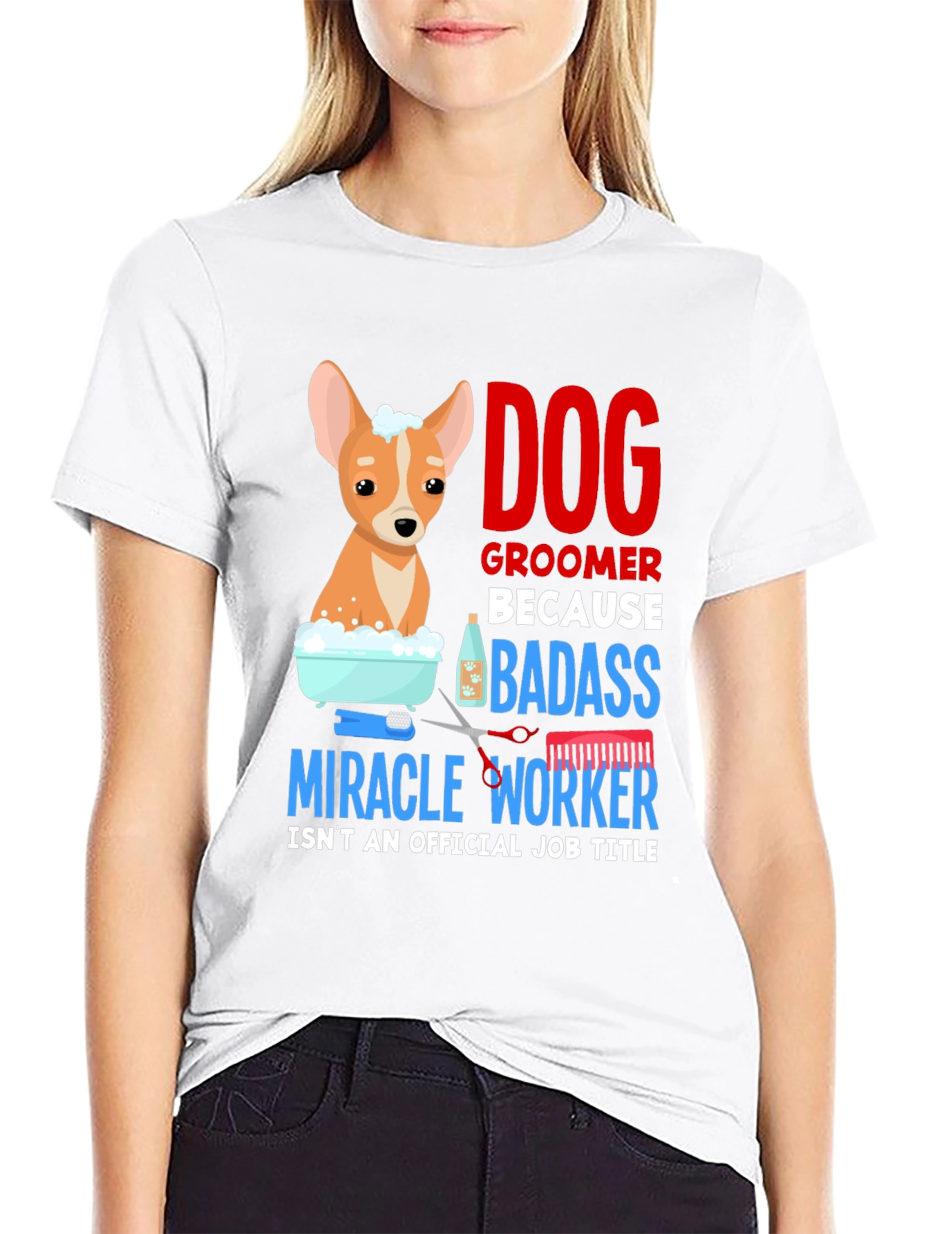 Dog Groomer T-Shirt - Badass Miracle Worker Tee