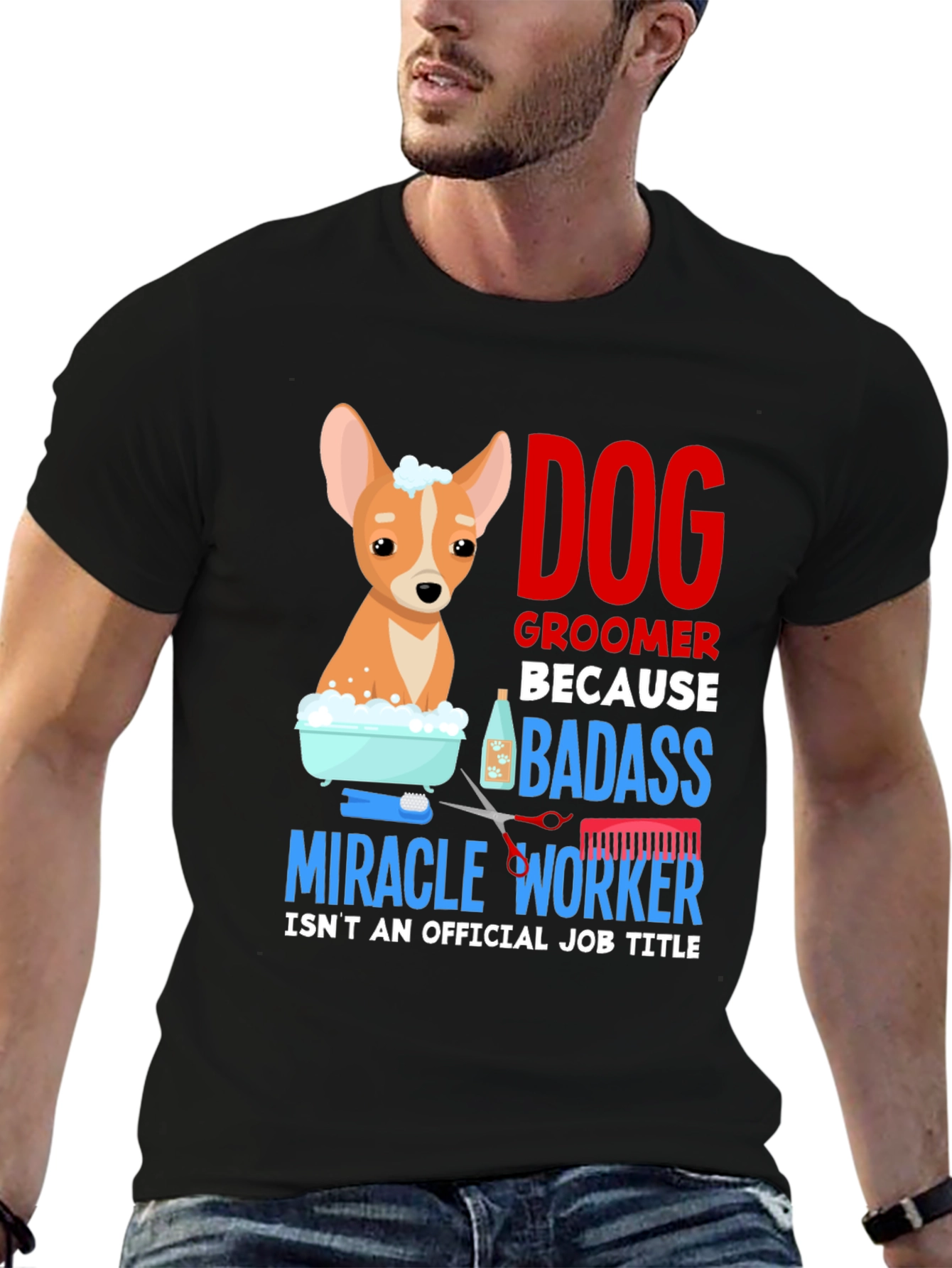 Dog Groomer T-Shirt - Badass Miracle Worker Tee