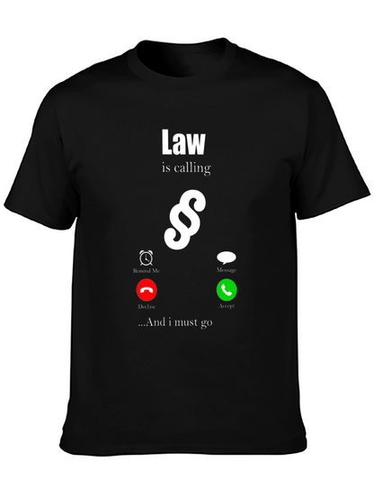 Law is Calling T-Shirt - Attorney Gift