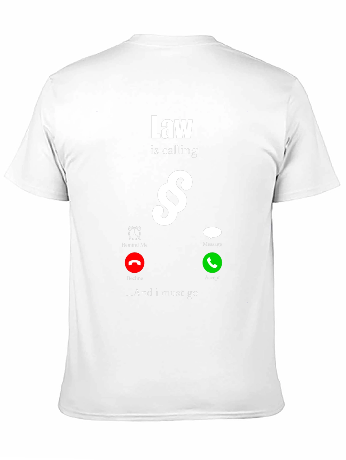 Law is Calling T-Shirt - Attorney Gift