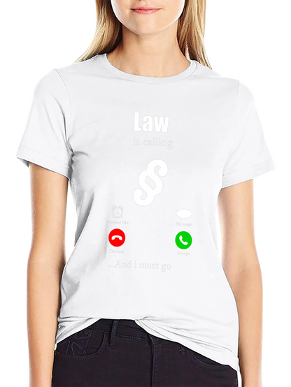 Law is Calling T-Shirt - Attorney Gift