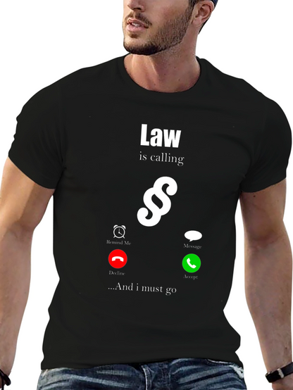 Law is Calling T-Shirt - Attorney Gift