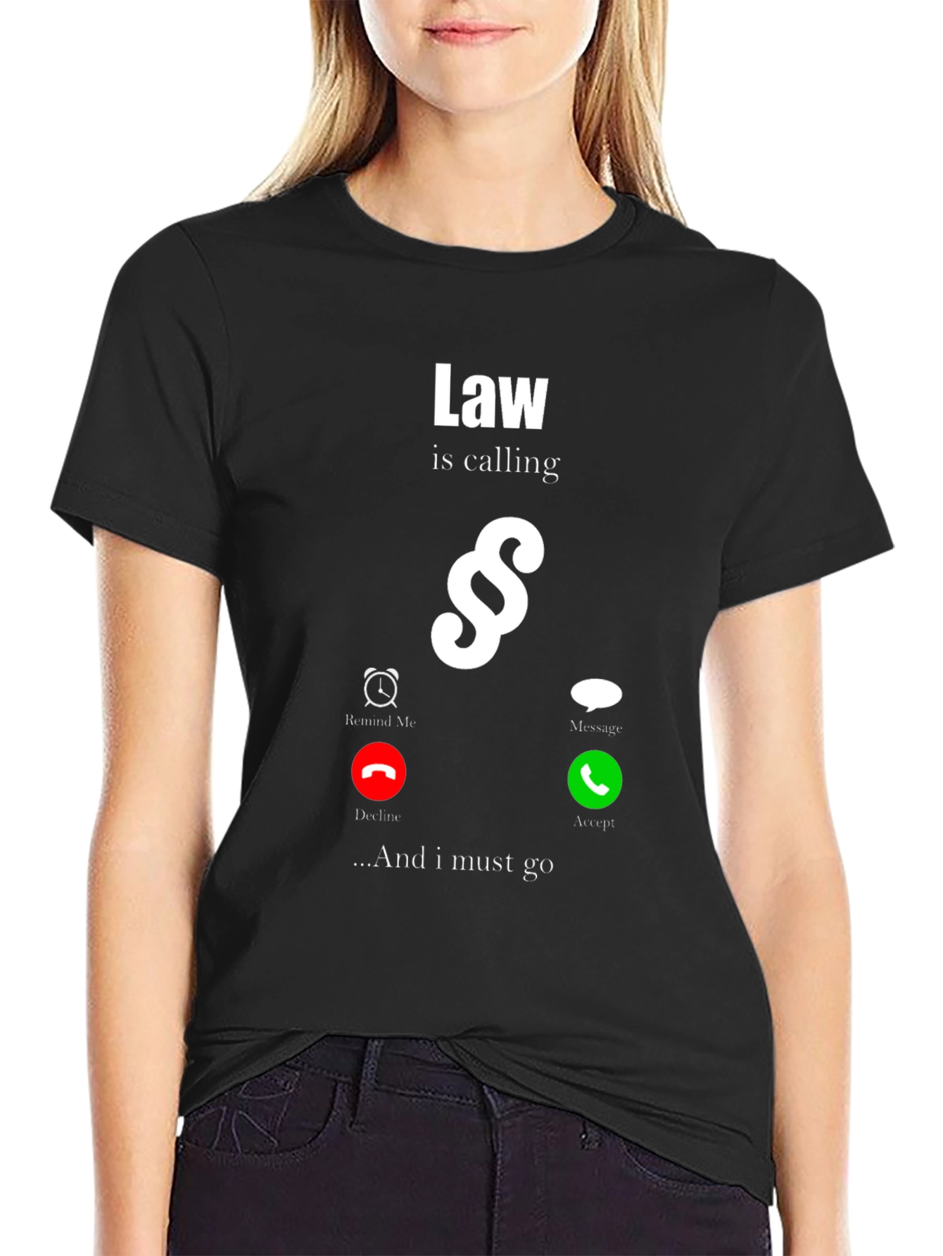 Law is Calling T-Shirt - Attorney Gift