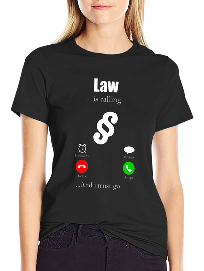 Law is Calling T-Shirt - Attorney Gift