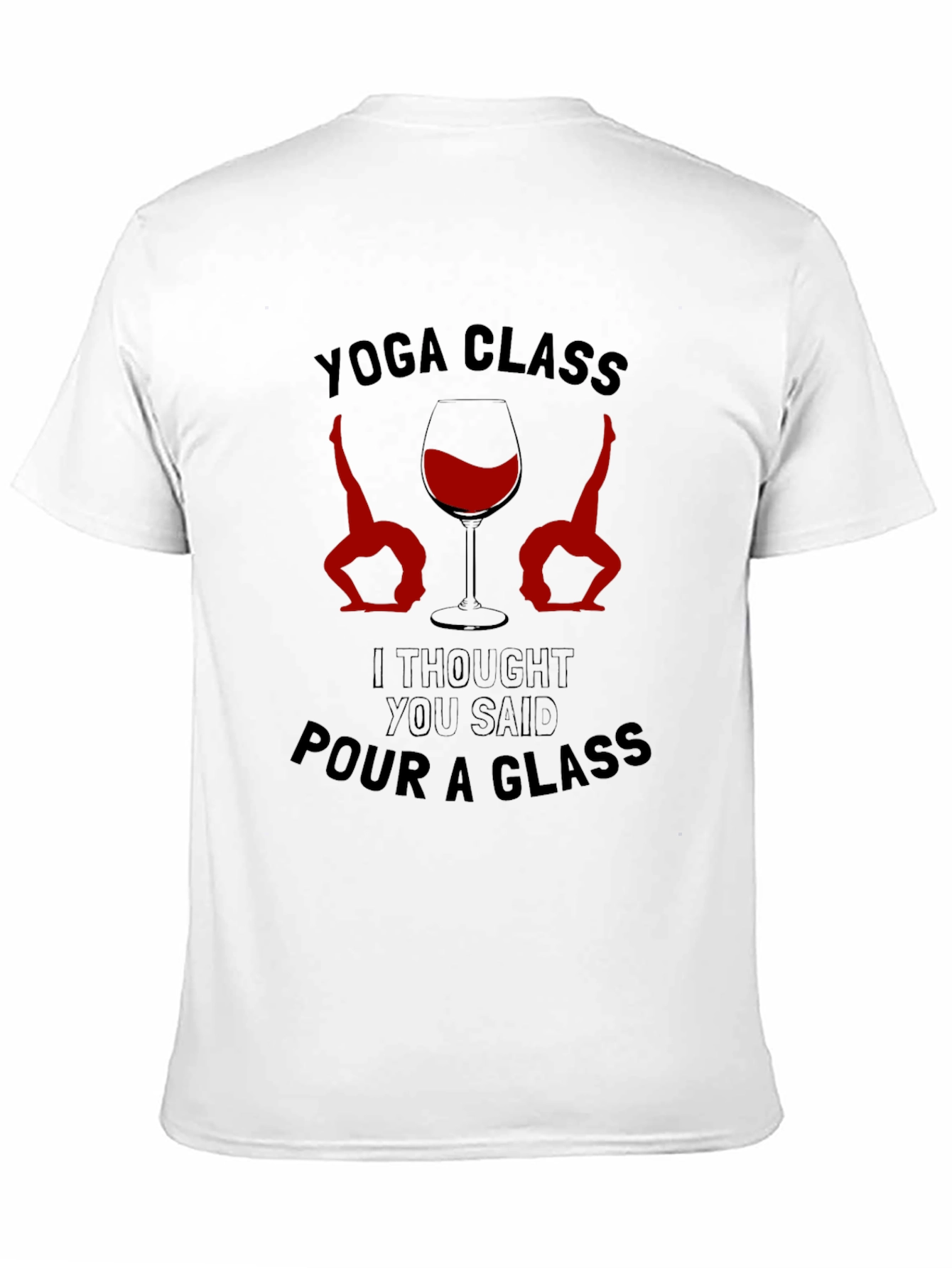 Yoga Class Pour A Glass Mens T-Shirt