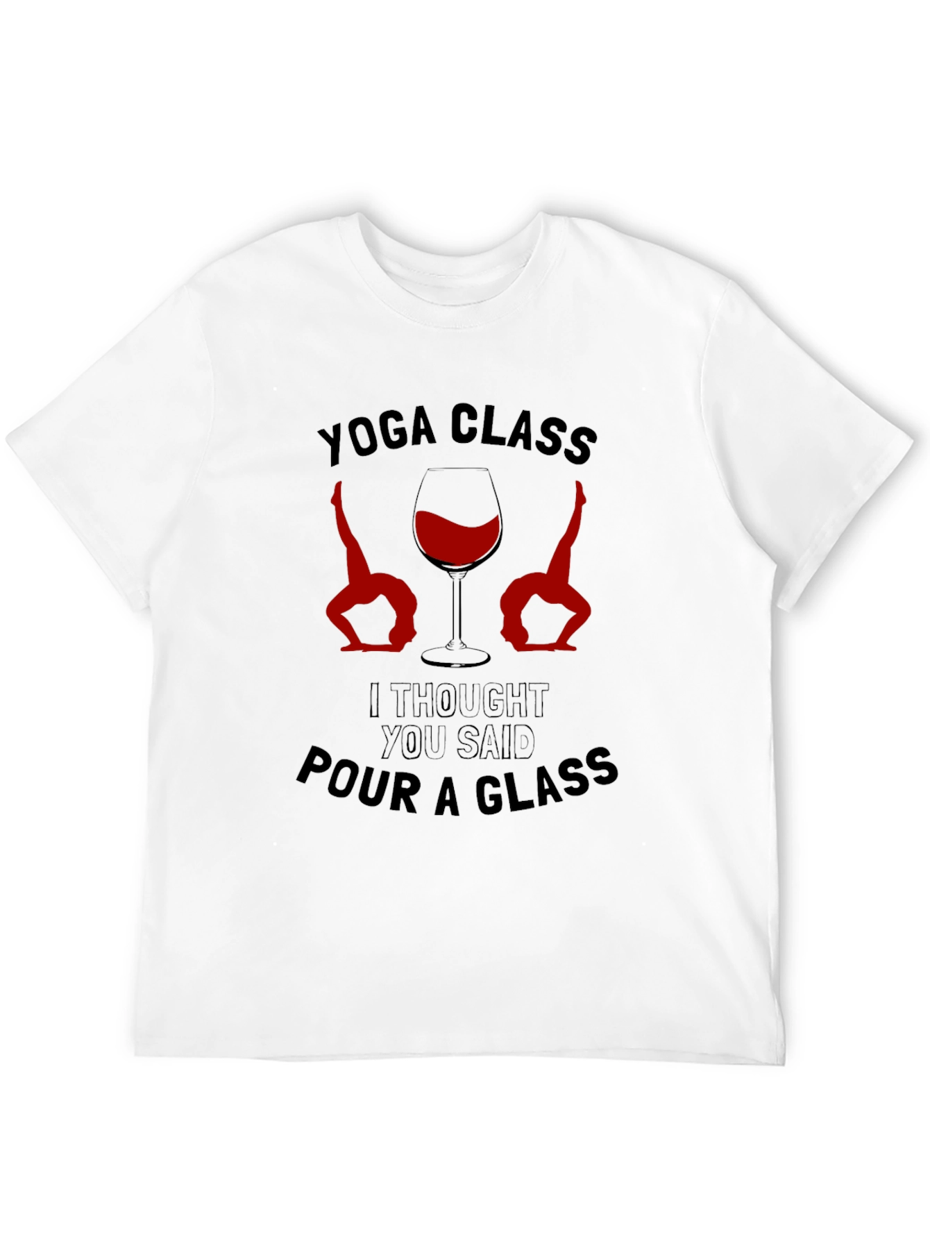 Yoga Class Pour A Glass Mens T-Shirt