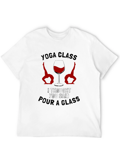 Yoga Class Pour A Glass Mens T-Shirt