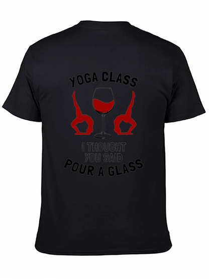 Yoga Class Pour A Glass Mens T-Shirt
