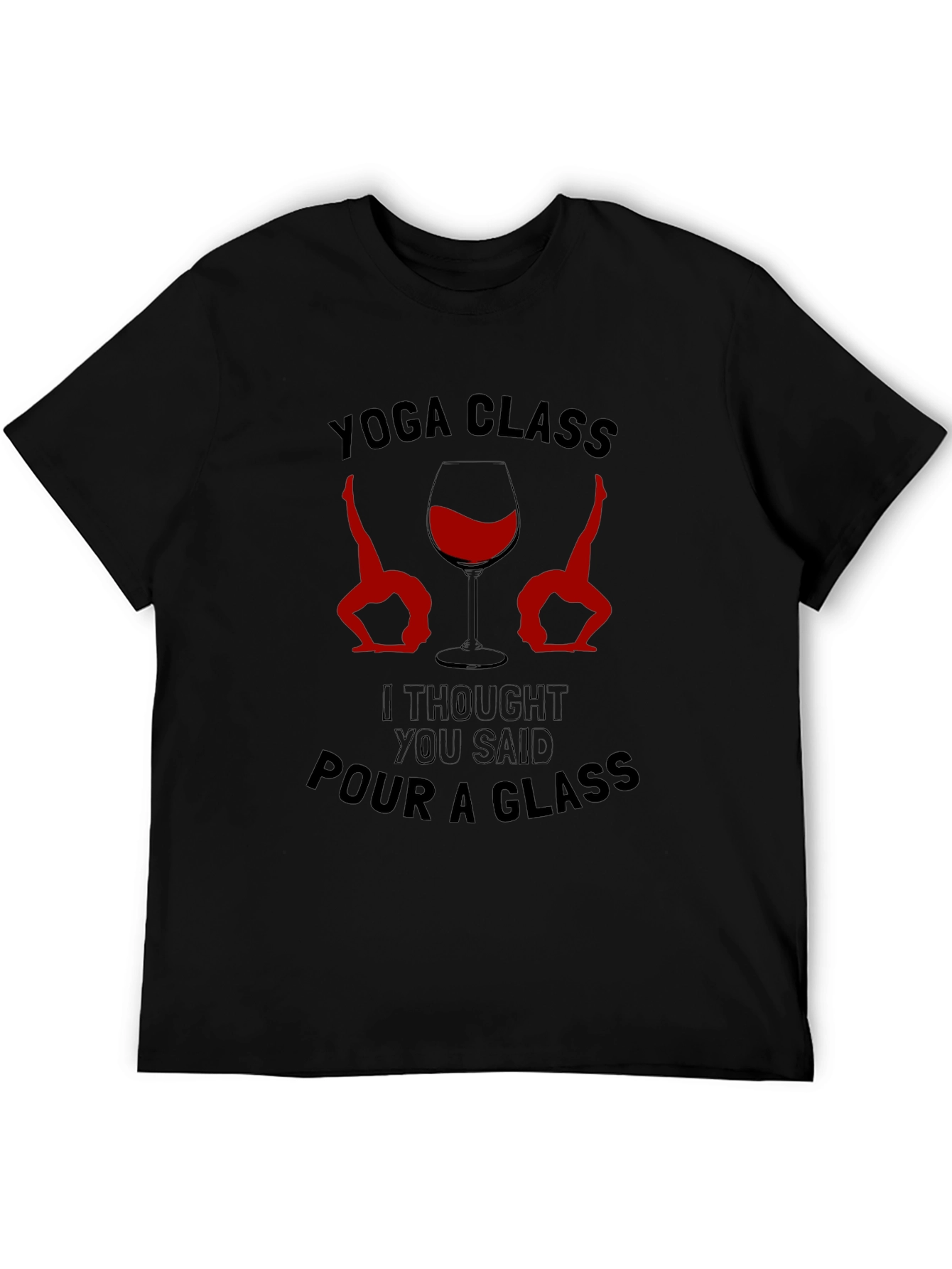 Yoga Class Pour A Glass Mens T-Shirt