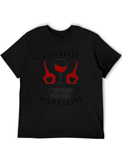 Yoga Class Pour A Glass Mens T-Shirt