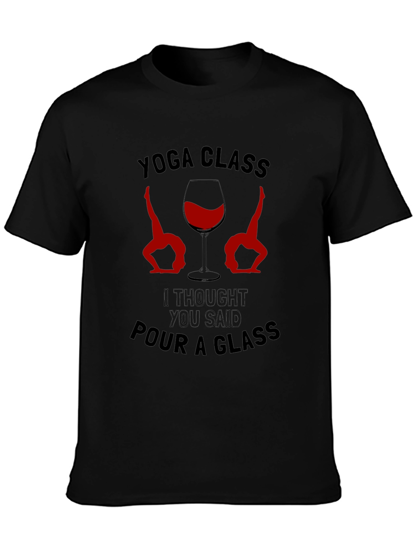 Yoga Class Pour A Glass Mens T-Shirt