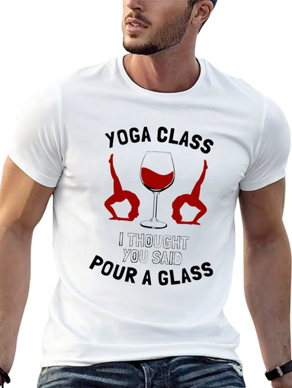 Yoga Class Pour A Glass Mens T-Shirt