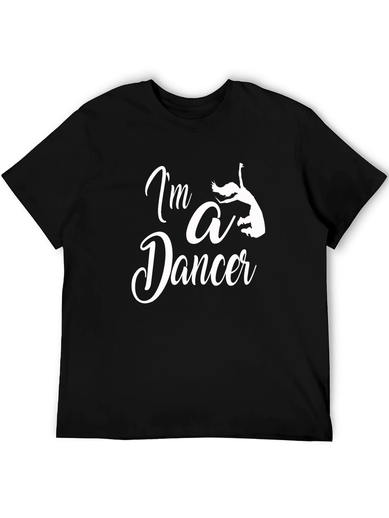 Im a Dancer T-Shirt - Unisex Black Tee