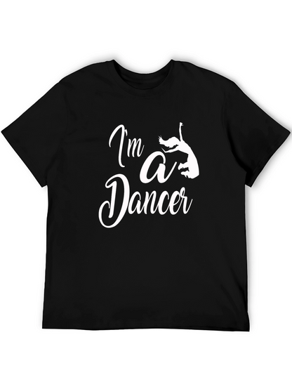 Im a Dancer T-Shirt - Unisex Black Tee