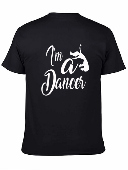 Im a Dancer T-Shirt - Unisex Black Tee