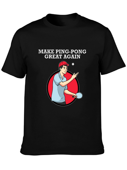 Make Ping Pong Great Again T-Shirt
