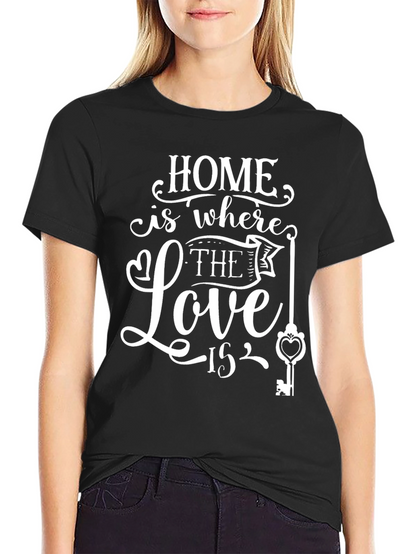 Home is Where the Love Is Black T-Shirt