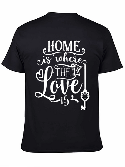 Home is Where the Love Is Black T-Shirt