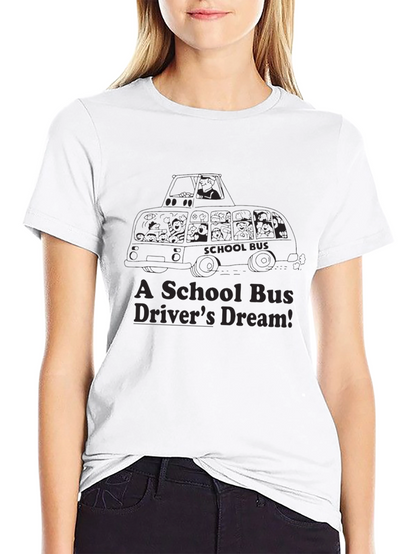 School Bus Drivers Dream T-Shirt
