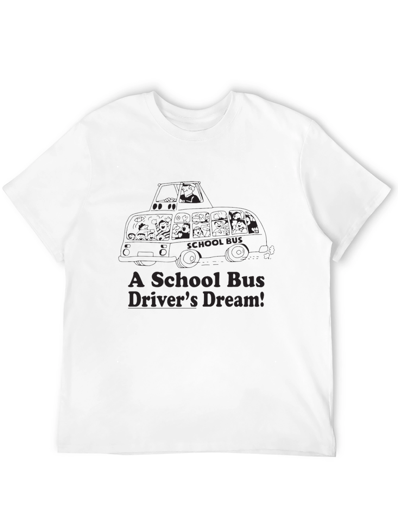 School Bus Drivers Dream T-Shirt