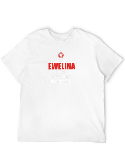 Its A Ewelina Thing T-Shirt
