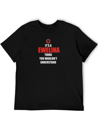 Its A Ewelina Thing T-Shirt