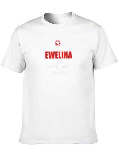 Its A Ewelina Thing T-Shirt