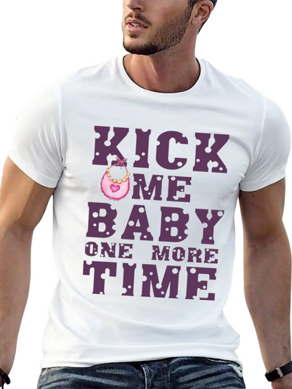 Kick Me Baby One More Time T-Shirt